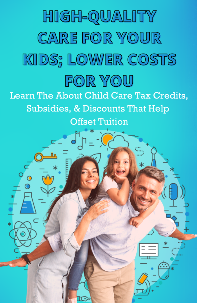 High-Quality Care For Your Kids; Lower Costs For You